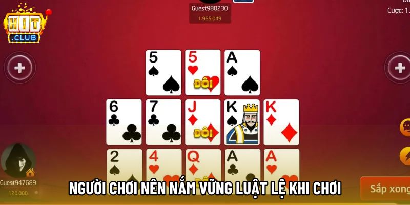 Người chơi nên nắm vững luật lệ khi chơi